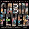 Cabin Fever (Non Stop Erotic Cabaret Remix) - Summer Lee Carlson&Non Stop Erotic Cabaret