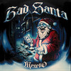 BAD SANTA (Explicit) - Mexelio