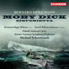 Thus, I give up the spear! - And I only am escaped alone to tell thee (Ahab, Ishmael, Chorus) - Michael Schønwandt&Danish National Symphony Orchestra&Richard Edgar-Wilson&David Wilson-Johnson&Danish National Choir&Florian Helgath&Bernard Herrmann&Herman Melville&William Clark Harrington