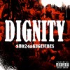 DIGNITY (Explicit) - $HO24&公家バイブス