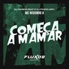 Começa a Mamar (Explicit) - MC Neguinho R&DJ MARKIN BEAT&Dj Pikeno Mpc