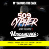 509 Cypher (2nd Degree) (Explicit) - Misdameanor&Tcfbreeze&HVNCHØ&Flav&O.C.D&Ran Sav&Lon Gotti&Z&Dikulz