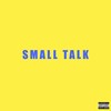 Small Talk (Explicit) - Lil Def&Lil Windex&mafia beatz