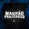 Magrão Prazeroso (Explicit) - DJ LK DA VB&DJ Kauan NK&MC DU DA VB