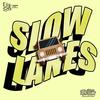 SLOW LANES - 金志华&T.B.K&龍鶴