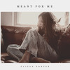 Meant For Me - Alisan Porter