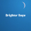 Brighter Days - Thunder&SAINT WKND&Lune et Soleil