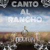 Canto al Rancho - DeLyon