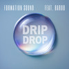 Drip Drop - Formation Sound&Bardo