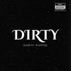 DIRTY (feat. RusSpeaks) (Explicit) - Lil Blicky&RusSpeaks