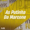 As Putinha da Marcone (Explicit) - SANTOS NK&Dalest Pecinha&DJ KLP OFC&MC Fioti