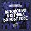 Automotivo & Ritmada do Fode Fode (Explicit) - Mc Duka&Mc Maiquin&DJ Andromeda
