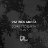 Down to Earth, Pt. 3 - Patrick Arbez