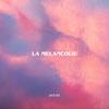 La mélancolie (Explicit) - Douki