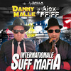 Internationale Suff Mafia - Danny Malle&DJ Alex PFIFF