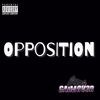 Opposition (Explicit) - Gaim Ov3r&BlackGod&D'Shine&D'One