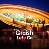 Let's Go - Graish