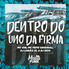 DENTRO DO UNO DA FIRMA (Explicit) - DJ Lobão ZL&DJ Nog&MC GW&MC Fefe Original