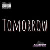 Tomorrow (Explicit) - Gaim Ov3r&An'Dro Begay