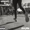 Run (feat. Claytone) (Explicit) - Modist&Claytone