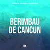 Berimbau de Cancún (Explicit) - DJ Pablo RB&Yuri Redicopa&MC Vini do KX&MC JD