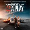 Woke Up 2 A Play Pt 2 (Explicit) - Blo-Money