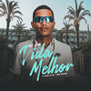 Vida Melhor - mc smk&DJ Felipe do CDC
