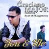 You and Me (feat. Ryan O'Shaughnessy) - Graciano Major&Ryan O'Shaughnessy