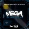 Mega Zn Dos Tralha (Explicit) - DJ SILVA DA ZONA NORTE&DJ CHICO DA ZN&FreesTyle Sounds&Mc Bf&MC ZKW