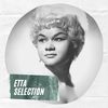 If I Can't Have You - Etta James&Harvey