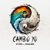 Cambio Yo (Explicit) - Cyro&Mailer