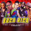 Boca Rica (Explicit) - MC Ricardinho&MC Rodrigues Da ZO&MC Fantaxma&MC Pitangueira&MC Saci