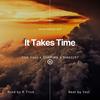 It Takes Time (feat. SlimPimp & Steezy97) - Slim Vevo&SlimPimp&Steezy97