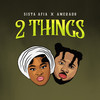 2 Things - Sista Afia&Amerado