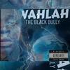 WahLah - The Black Bully