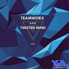 Twisted Mind (Original Mix) - Teamworx