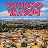 Voodoo Season (Explicit) - Voodoo Island&L-Ment&GodZeuS&Zeze Cortez&Leqhwa