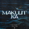 MAKULIT KA - Teys&YP