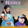 Naina Tor Se Ladge - Roshan Sahu&Uma Sarthi