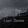 Last Dance (深情版) - 小妹仔