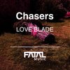 Love Blade - Chasers