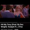 Hit My Tony (feat. Kod@k & J-Poe) - GARCIGANG Apple's n Light's MG&Kod@K&J-Poe