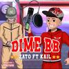 Dime BB (feat. Kail BRL) - El_Zato&Kail Brl