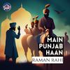 Main Punjab Haan - Raman Rahi