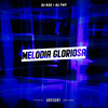Melodia gloriosa (Explicit) - Club do hype&DJ TW7&DJ R2Z