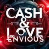 Envious - Cash & Love