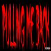 Pulling Me Back (Explicit) - LightSkin