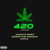 420 (feat. Saenzz & The Rondon) (Explicit) - C-Jay Prod&Juanito&Baez&Saenzz&The Rondon