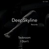 I Don't - Tecknoom