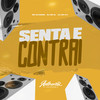 Senta e Contrai (Explicit) - DJ DN 011&MC Oliveira&DJ RD ZL